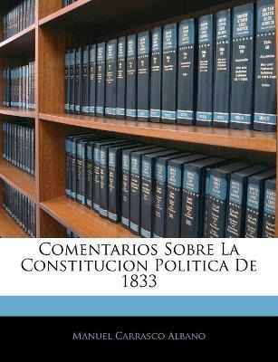 Libro Comentarios Sobre La Constitucion Politica De 1833 ...