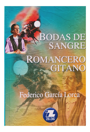 Bodas De Sangre Romance Gitano, De Federico García Lorca. 