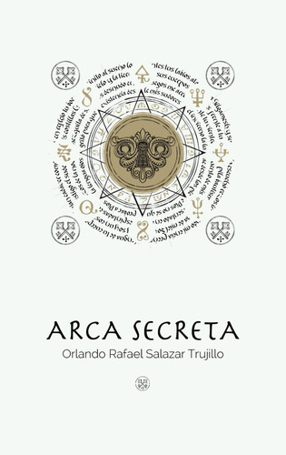Libro Arca Secreta Orlando Rafael Salazar Trujillo