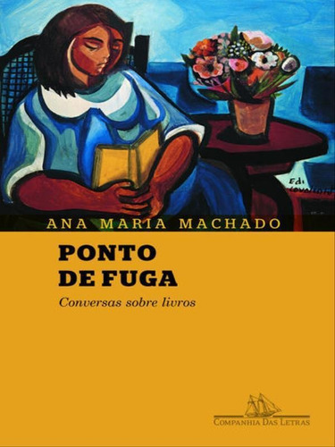 Ponto De Fuga, De Machado, Ana Maria. Editora Companhia Das Letras, Capa Mole, Edição 1ª Edição - 2015 Em Português