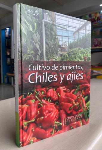 Libro Cultivo De Pimientos, Chiles Y Ajíes