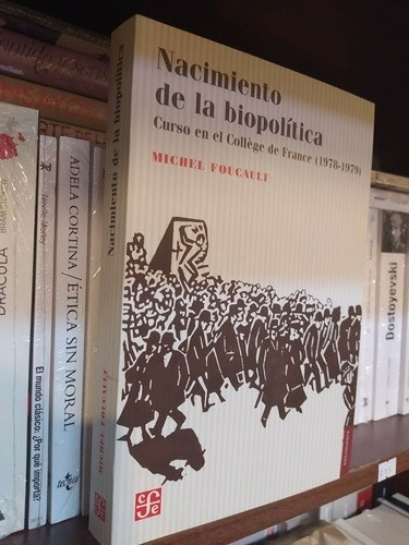 Nacimiento De La Biopolítica Michel Foucault Fondo De Cultur