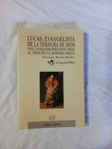 Lucas, Evangelista De La Ternura De Dios - Darder