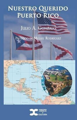 Nuestro Querido Puerto Rico - Julio A Gonzalo