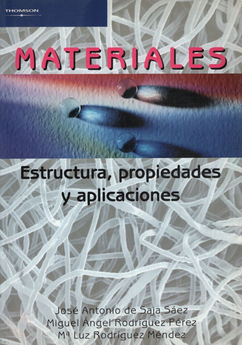 Materiales: Estructura, Propiedades Y Aplicaciones (1ra.edic