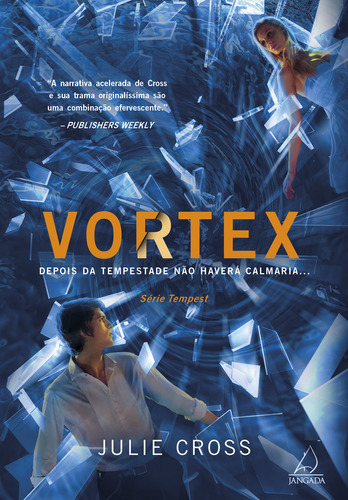 Vortex Depois Da Tempestade Não Haverá Calmaria: Vortex Depois Da Tempestade Não Haverá Calmaria, De Cross, Julie. Editora Jangada (pensamento), Capa Mole, Edição 1 Em Português
