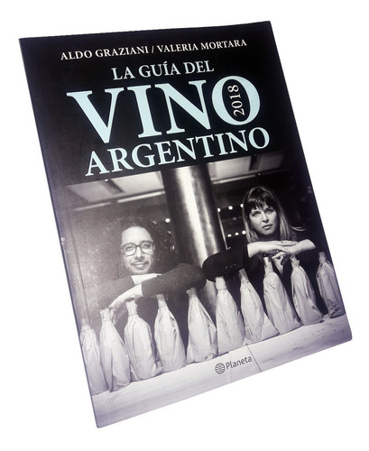 La Guia Del Vino Argentino 2018 _ Graziani / Mortara