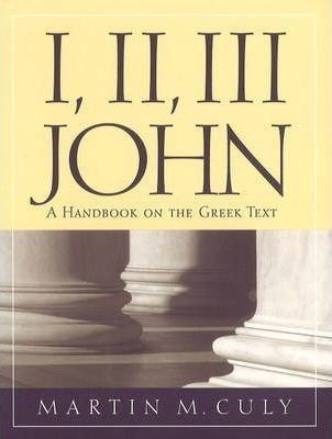 I, Ii, Iii John - Martin M. Culy (paperback)