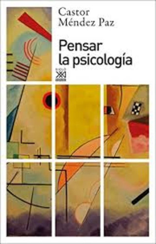 Pensar La Psicologia - Castor Méndez Paz