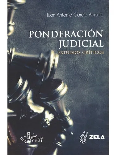 comprar Ponderación Judicial - Estudios Críticos: N\u002Fa, De García Amado, Juan Antonio. Editorial Ceji Centro Jurídico Integral De Ciencias Penales, Tapa Blanda, Edición 1era Edición En Español, 2020