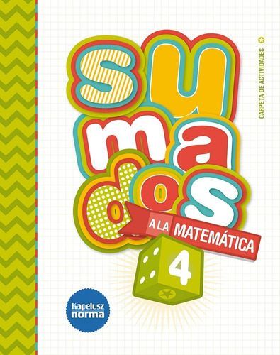 Sumados A La Matemática 4 - Ed. Kapelusz