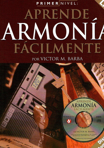 Libro: Primer Nivel: Aprende Armonia Facilmente: (spanish