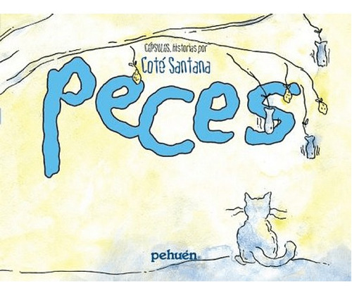 Peces / Cote Santana