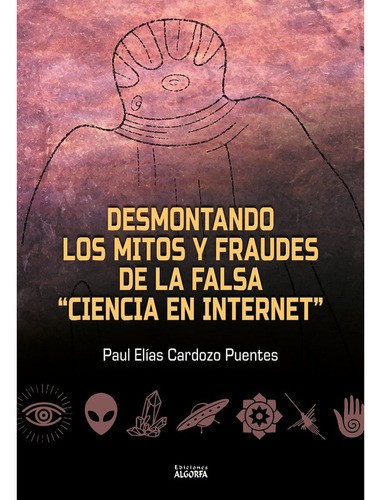 Libro Desmintiendo Mitos Y Fraudes - , Cardozo Puentes, P...