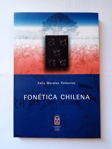 Fonética Chilena. Felix Morales. Manual 