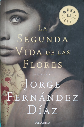 La Segunda Vida De Las Flores Jorge Fernández Díaz 