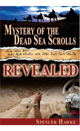 Mystery Of The Dead Sea Scrolls - Revealed (large Font), De Spencer Hawke. Editorial Createspace Independent Publishing Platform, Tapa Blanda En Inglés