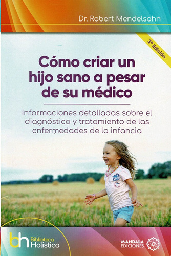 Libro Cã³mo Criar A Un Hijo Sano A Pesar De Su Mã©dico - ...