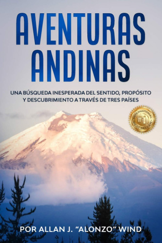 Libro: Aventuras Andinas: Una Búsqueda Inesperada Del Sentid