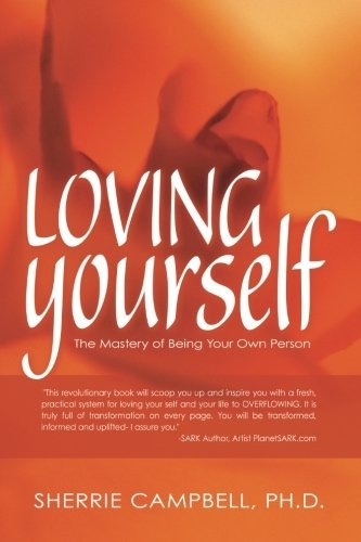 Loving Yourself The Mastery Of Being Your Own Person