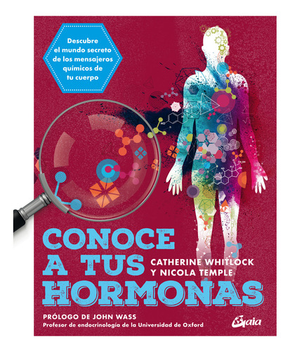 Conoce A Tus Hormonas. Descubre El Mundo Secreto De Los Mens