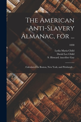 Libro The American Anti-slavery Almanac, For ...: Calcula...