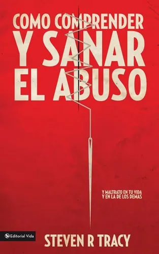 comprar Cómo Comprender Y Sanar El Abuso