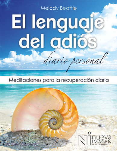 El lenguaje del adiós. Diario personal, de Beattie, Melody. Grupo Editorial Patria, tapa blanda en español, 2016