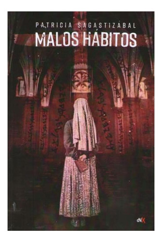 Malos Hábitos - Patricia Sagastizabal