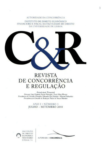 Rev. De Conc. E Regulacao -ano I-n.03- 01ed/10, De Autoridade Da Concorrencia., Vol. Direito Comercial. Editora Almedina, Capa Mole Em Português, 20