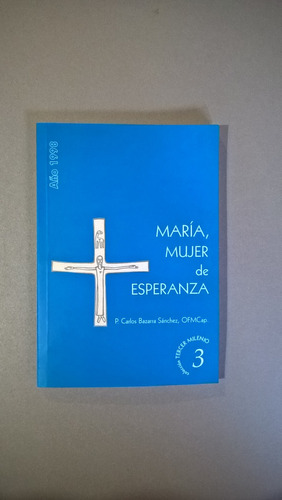 María, Mujer De Esperanza - Bazarra
