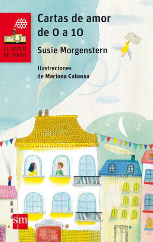Cartas de amor de 0 a 10, de Morgenstern, Susie. Editorial EDICIONES SM, tapa blanda en español