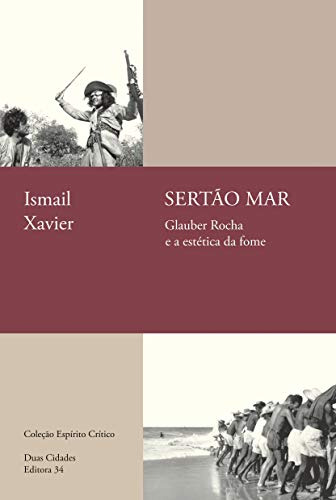 Libro Sertao Mar: Glauber Rocha E A Estetica Da Fome De Xavi