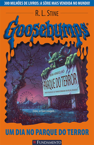 Goosebumps 06 - Um Dia No Parque Do Terror: Não Aplica, De R. L. Stine. Série Não Aplica, Vol. 1. Editora Fundamento, Capa Mole, Edição 1 Em Português, 2009