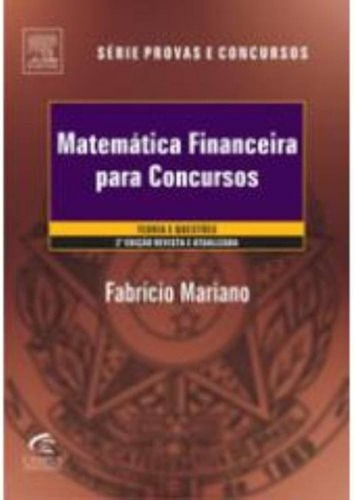 Matemática Financeira Para Concursos: Teoria E Questões, De Fabricio Mariano. Provas E Concursos Editorial Campus, Capa Mole, Edição 2 Em Português, 2011