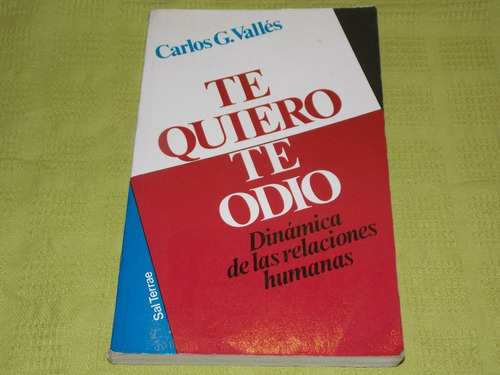 Te Quiero Te Odio - Carlos G. Valles - Sal Terrae