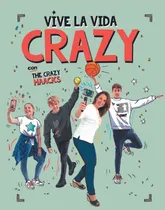 Comprar Vive La Vida Crazy*, De The Crazy Haacks. Editorial Montena, Edición 1 En Español
