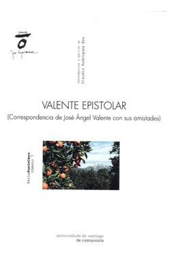 Libro Valente Epistolar. (correspondencia De José Ángel Vale
