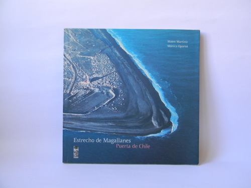 Estrecho De Magallanes Historia Fotos Martinic Oportot