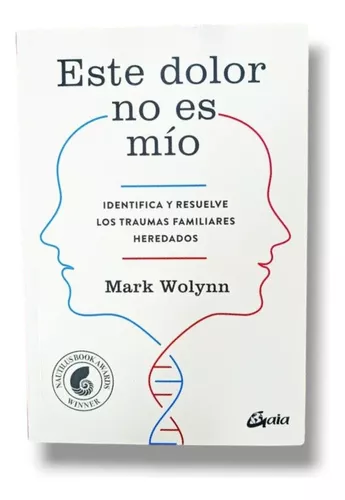 Libro Este Dolor No Es Mío - Mark Wolynn