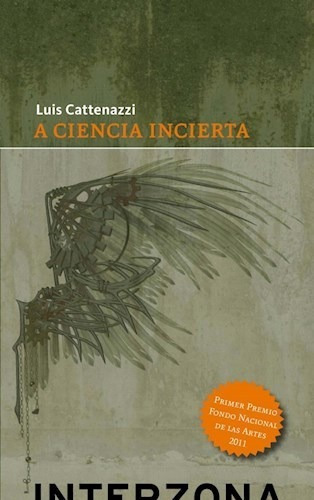 A Ciencia Incierta - Luis Cattenazzi - Interzona