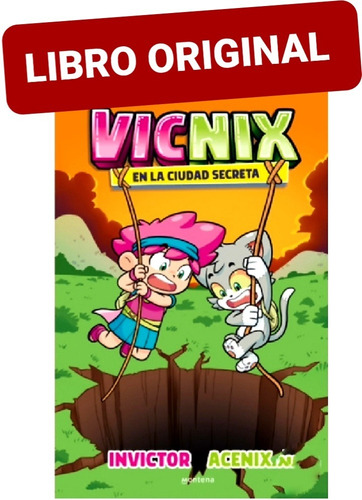 Vicnix #2 En La Ciudad Secreta ( Libro Nuevo Y Original )