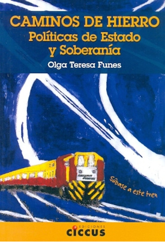 Caminos De Hierro - Funes, Olga Teresa