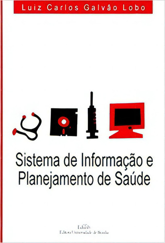 Sistema De Informação E Planejamento De Saúde, De Lobo Galvão. Editora Unb, Capa Mole Em Português
