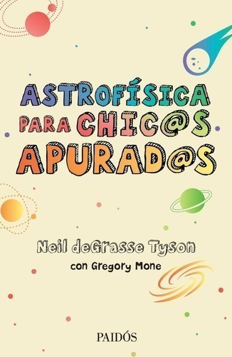 Libro - Astrofisica Para Chicos Apurados - Neil Degrasse Tys