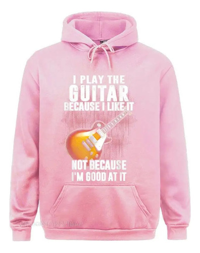 Sudaderas Con Capucha Toco La Guitarra Porque Me Gusta, No P