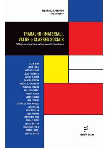 Trabalho (imaterial), valor e classes sociais, de Amorim, Henrique. Editora Fundação de Apoio Inst. Ao Desenv. Cient. E Tecnologico, capa mole em português, 2017