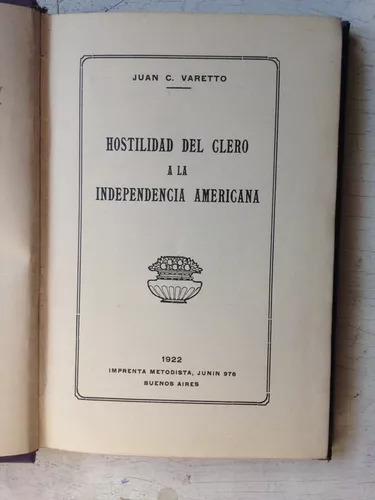 Hostilidad Del Clero A La Independencia Americana Varetto