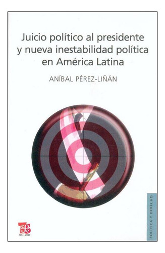 Juicio Político Al Presidente Y Nueva Inestabilidad Política