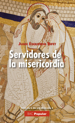 Servidores De La Misericordia - Esquerda Bifet, Juan